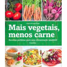 MAIS VEGETAIS, MENOS CARNE