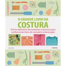 GRANDE LIVRO DA COSTURA, O