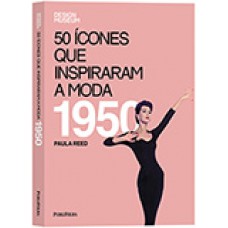 50 ICONES QUE INSPIRARAM A MODA - 1950