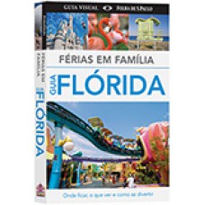 FERIAS EM FAMILIA - GUIA FLORIDA