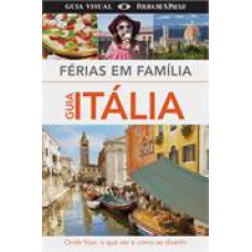 FERIAS EM FAMILIA - GUIA ITALIA