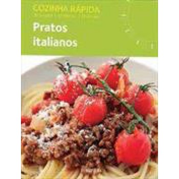 COZINHA RAPIDA: PRATOS ITALIANOS