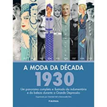 MODA DA DÉCADA: 1930, A