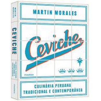 CEVICHE - CULINARIA PERUANA TRADICIONAL E CONTEMPORANEA