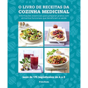 LIVRO DE RECEITAS DA COZINHA MEDICINAL, O