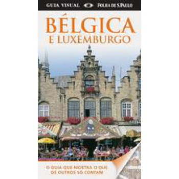 GUIA VISUAL: BELGICA E LUXEMBURGO