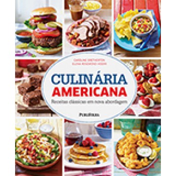 CULINARIA AMERICANA - RECEITAS CLASSICAS EM NOVA ABORDAGEM