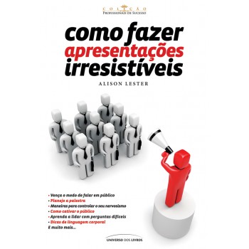 Como Fazer Apresentações Irresistíveis