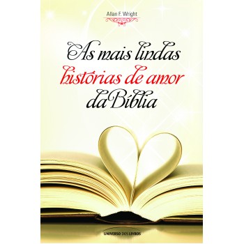 As Mais Lindas Histórias De Amor Da Bíblia