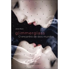 Glimmerglass: O Encontro De Dois Mundos