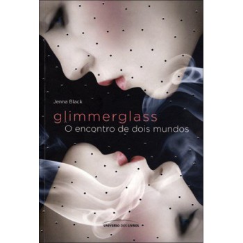 Glimmerglass: O Encontro De Dois Mundos