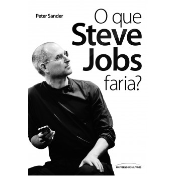 O Que Steve Jobs Faria?