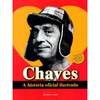 Chaves: A História Oficial Ilustrada