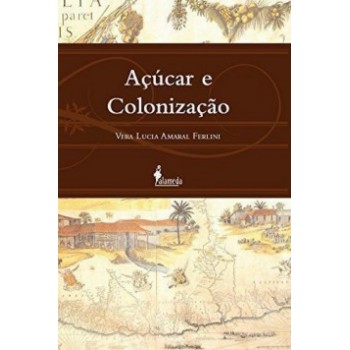 Açúcar E Colonização