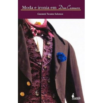 Moda E Ironia Em Dom Casmurro