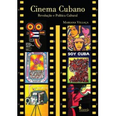 Cinema Cubano: Revolução E Política Cultural