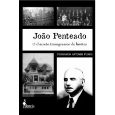 João Penteado: O Discreto Transgressor De Limites