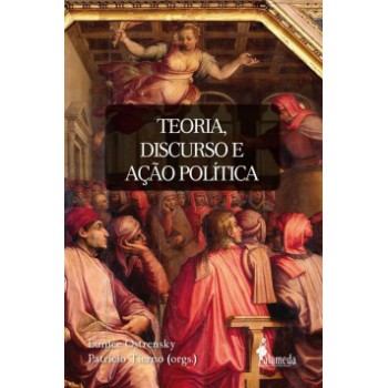 Teoria, Discurso E Ação Política