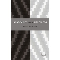 Acadêmicos Versus Pirrônicos