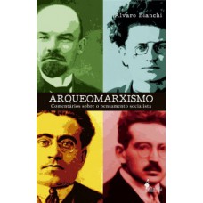 Arqueomarxismo: Comentários Sobre O Pensamento Socialista