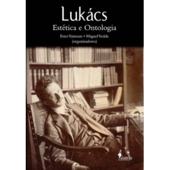 Lukács: Estética E Ontologia