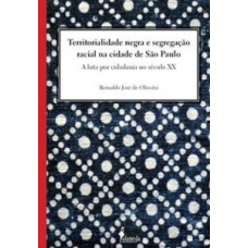 Territorialidade Negra E A Segregação Racial Na Cidade De São Paulo