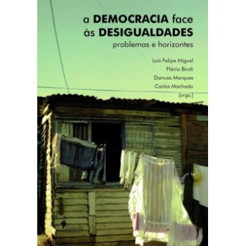 A Democracia Face às Desigualdades: Problemas E Horizontes