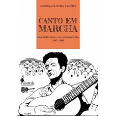 Canto Em Marcha: Música Folk E Direitos Civis Nos Estados Unidos (1945-1960)