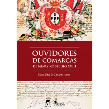 Ouvidores De Comarcas: De Minas No Século Xviii