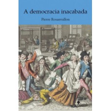 A Democracia Inacabada