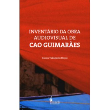 Inventário Da Obra Audiovisual De Cao Guimarães