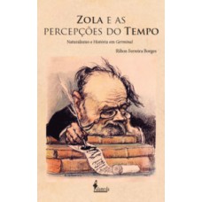 Zola E As Percepções Do Tempo: Naturalismo E História Em Germinal