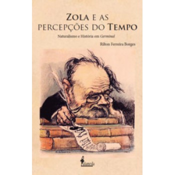 Zola E As Percepções Do Tempo: Naturalismo E História Em Germinal