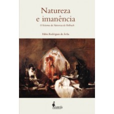 Natureza E Imanência: O Sistema Da Natureza De Holbach