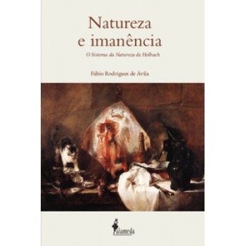 Natureza E Imanência: O Sistema Da Natureza De Holbach