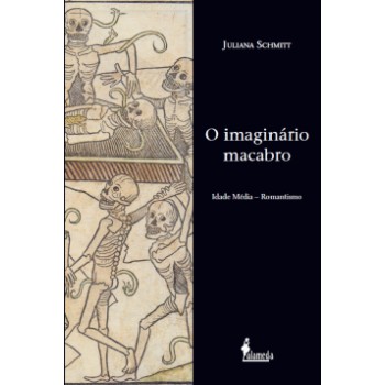 O Imaginário Macabro: Idade Média - Romantismo