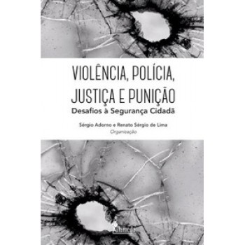 Violência, Polícia, Justiça E Punição