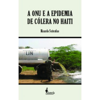 A Onu E A Epidemia De Cólera No Haiti