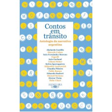 Contos Em Trânsito: Antologia Da Narrativa Argentina