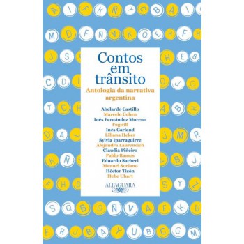 Contos Em Trânsito: Antologia Da Narrativa Argentina