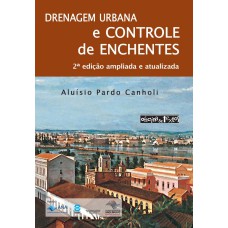 Drenagem Urbana E Controle De Enchentes