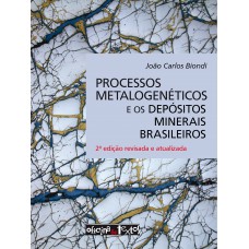 Processos Metalogenéticos E Os Depósitos Minerais Brasileiros Processos Metalogenéticos E Os Depósitos Minerais Brasileiros