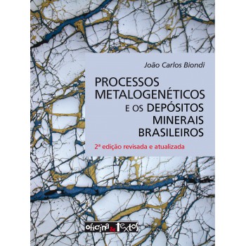 Processos Metalogenéticos E Os Depósitos Minerais Brasileiros