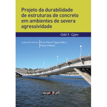 Projeto Da Durabilidade De Estruturas De Concreto Em Ambientes De Severa Agressividade