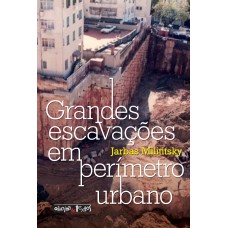 Grandes Escavações Em Perímetro Urbano