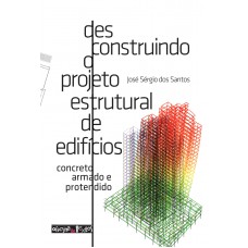 Desconstruindo O Projeto Estrutural De Edificios