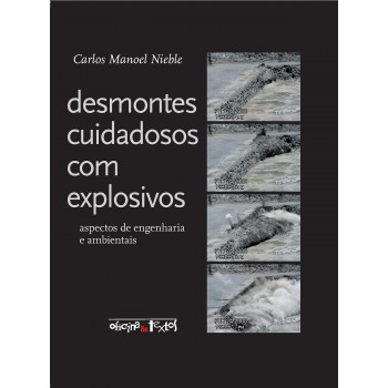 Desmontes Cuidadosos Com Explosivos