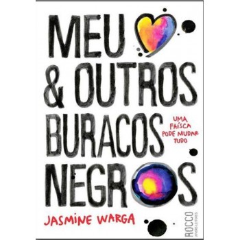 Meu Coração E Outros Buracos Negros: Uma Faísca Pode Mudar Tudo