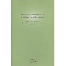 Sentidos, Potencialidades E Usos Da (auto) Biografia