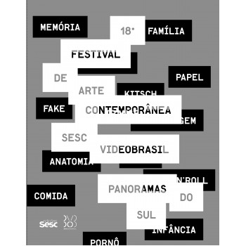 18º Festival Internacional De Arte Contemporânea Sesc_videobrasil: Panoramas Do Sul